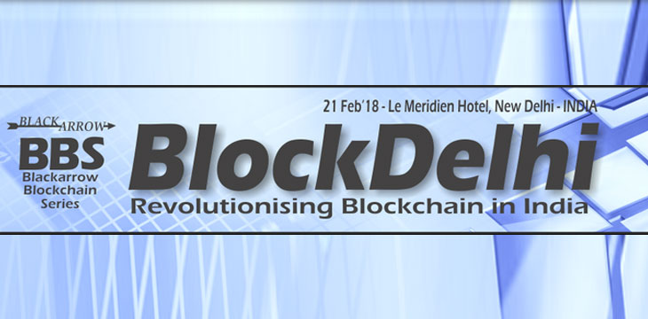 BlockDelhi – Blackarrow’s Blockchain Conference