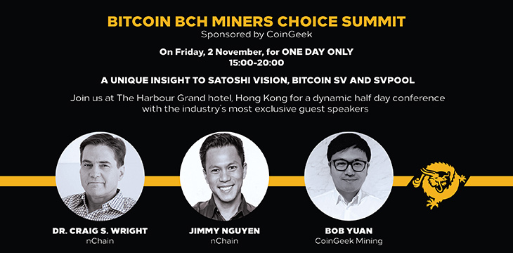 CoinGeek-sponsored Bitcoin BCH Miners Choice Summit happening in Hong Kong