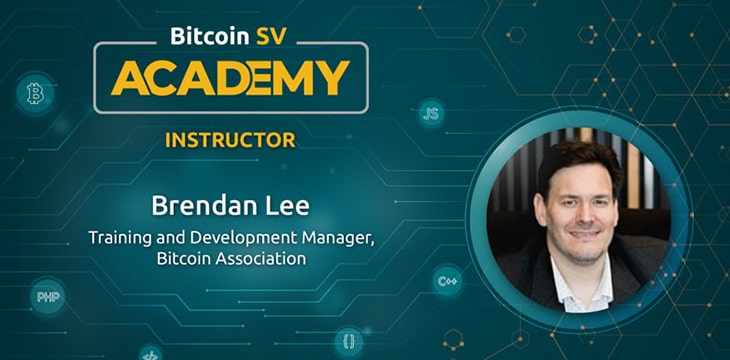 Bitcoin SV Academy: Brendan Lee talks molding the future of Bitcoin