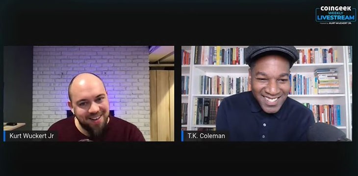 TK Coleman joins Kurt Wuckert Jr. in premiere episode of CoinGeek Weekly Livestream