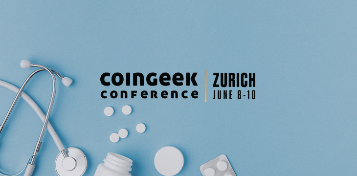 CoinGeek Zurich - Healthcare and Blockchain