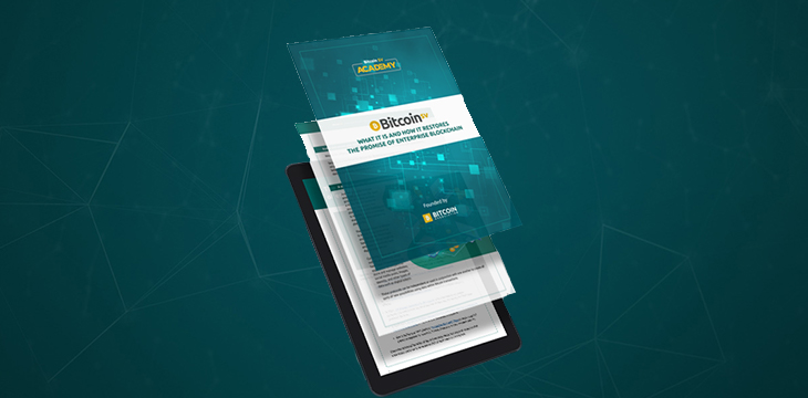 Learn more about BSV enterprise blockchain with Bitcoin SV Academy ebook