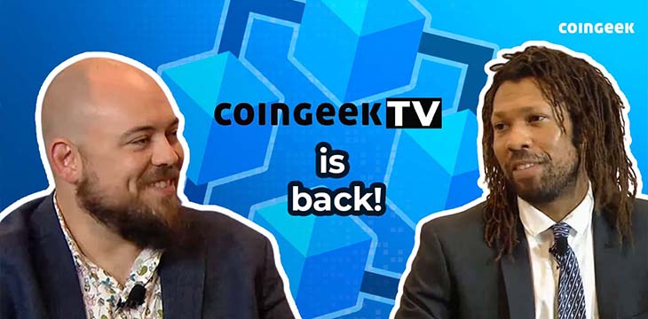 CoinGeek TV is back!