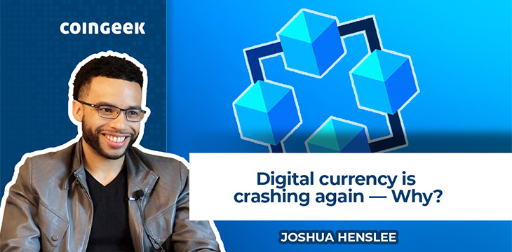 Digital currency is crashing again—Why? Joshua Henslee shares his thoughts