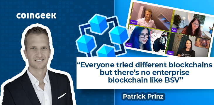 Enterprises can opt for Solana but will come back to BSV, Patrick Prinz tells Women of BSV