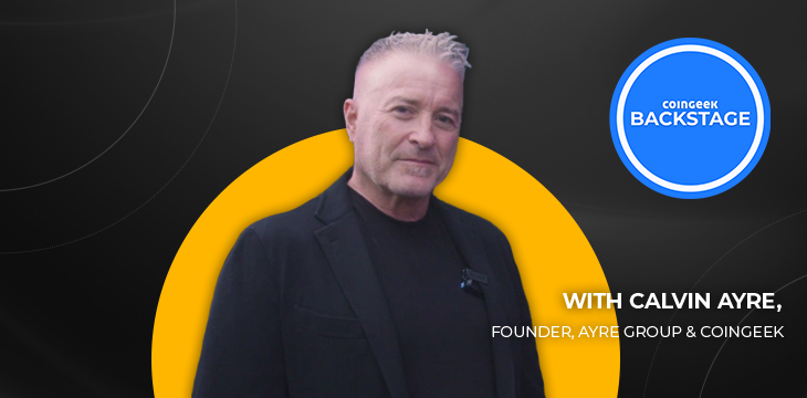 Calvin Ayre on CoinGeek Backstage