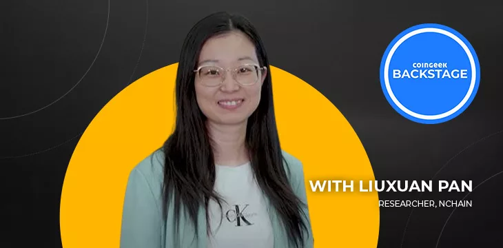 Liuxuan Pan on CoinGeek Backstage