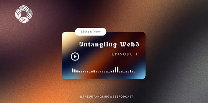 Podcast banner of Untangling Web3 Episode 1