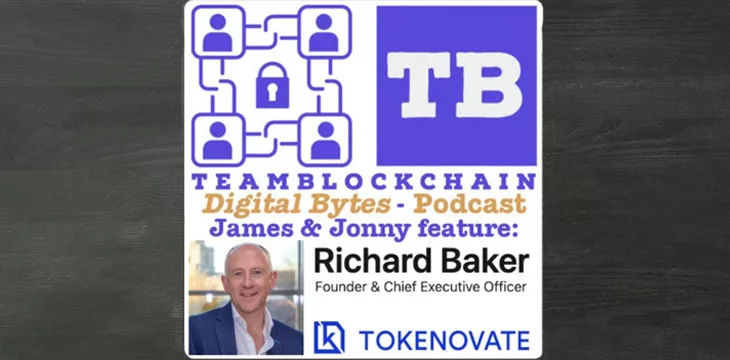 Digitizing Derivatives: Digital Bytes Podcast features Richard Baker of Tokenovate