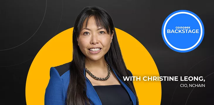 nChain’s Christine Leong talks digital identity in the Web3 era on CoinGeek Backstage