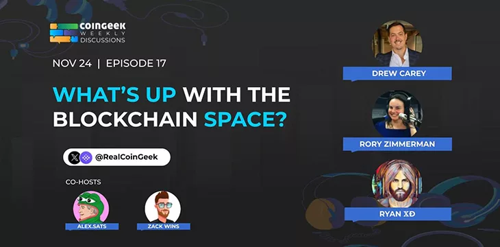 CoinGeek Discussions Thanksgiving special: What excites you most about the potential of blockchain?