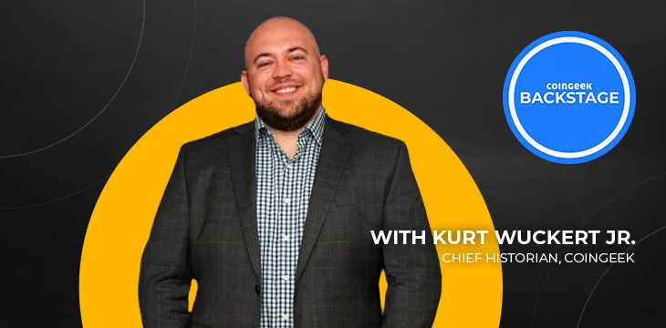 Kurt Wuckert Jr. on CoinGeek Backstage