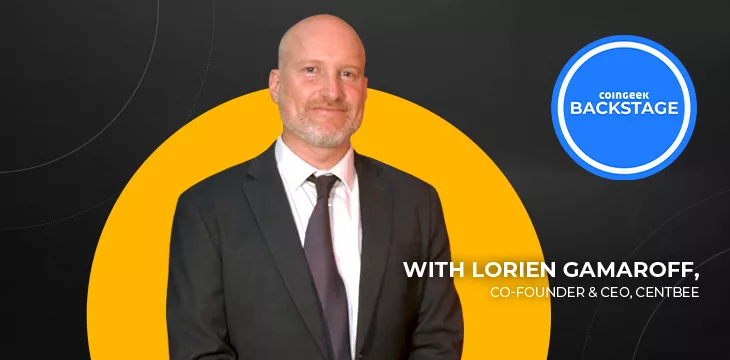 Lorien Gamaroff on CoinGeek Backstage