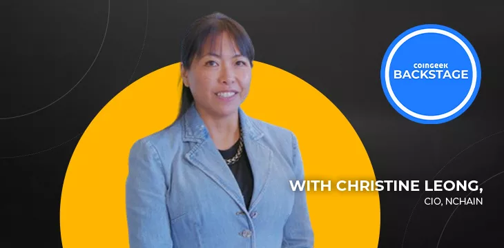 nChain’s Christine Leong talks digital identity in Web3 on CoinGeek Backstage