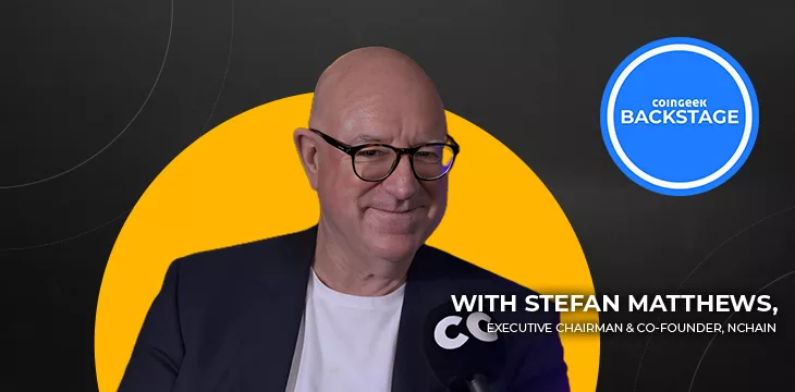 Stefan Matthews on CoinGeek Backstage