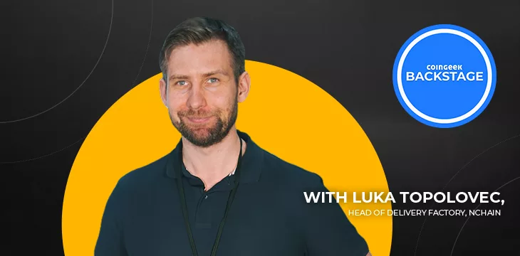 nChain’s Luka Topolovec on ComplexCon Hong Kong app: We took the focus off blockchain and into the user experience