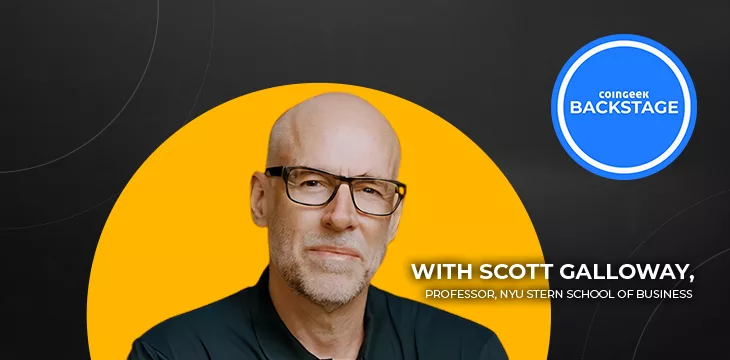 Professor Scott Galloway talks blockchain, productivity, demographics on CoinGeek Backstage