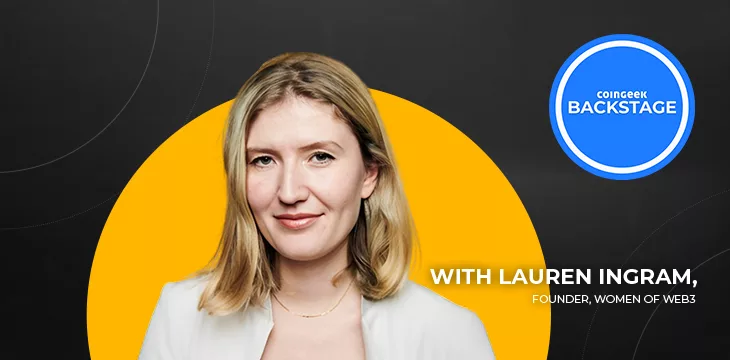 Lauren Ingram on CoinGeek Backstage